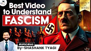 Fascism Explained | What Is Fascism |  Political Ideology | Methods | UPSC | StudyIQ IAS