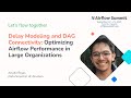 Delay Modeling and DAG Connectivity: Optimizing Airflow performance in large organizations