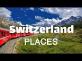 10 Beat Places to Visit in Switzerland - Travel Video