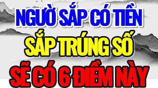 NGƯỜI SẮP CÓ TIỀN, SẮP ĐƯỢC TRÚNG SỐ, SẼ THẤY 6 ĐIỀM NÀY - Lời Phật Dạy #phongthuy #phatphap