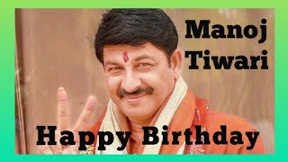 Happy Birthday Manoj Tiwari on 01 February