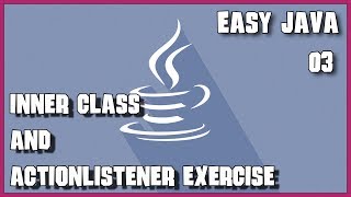 EASY JAVA 03 Inner Class and ActionListener exercise