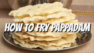 How to fry PAPPADAM