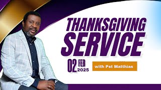 Thanksgiving Service 02/02/2025 with Pastor Matthias