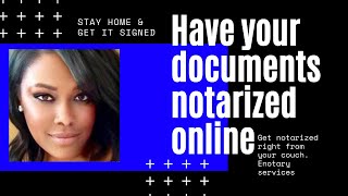 Get Your Documents Notarized Online Instantly
