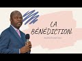 LA BENEDICTION.   Apotre Roland DALO