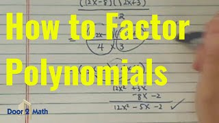 HOW TO FACTOR POLYNOMIALS | How to Turn (12x^2-5x-2) → (x-8)(x+3) | Simplify Quadratics | Algebra