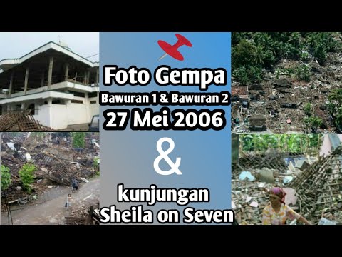 FOTO GEMPA JOGJA 27 MEI 2006 & Kunjungan Sheila On 7 - YouTube