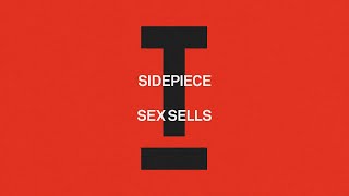 SIDEPIECE - Sex Sells [Tech House]