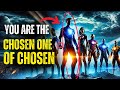 11 Signs You Are The MOST POWERFUL and BOLDEST Chosen Ones Among the Chosen