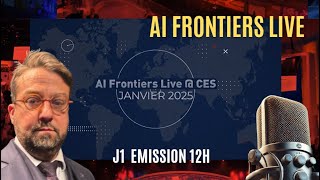 EMISSION J1 12H IA FRONTIERS LIVE @CES