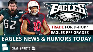 TRADE For DeAndre Hopkins? Eagles Rumors NOW + Philadelphia Eagles Pro Football Focus Grades