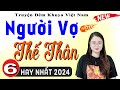 [Tập 6] NGƯỜI VỢ THẾ THÂN - 15 Phút Nghe Truyện Ngủ Ngon 2024 #mcthuhue