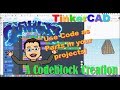 Codeblocks to Parts! Tinkercad Tricks and Tips