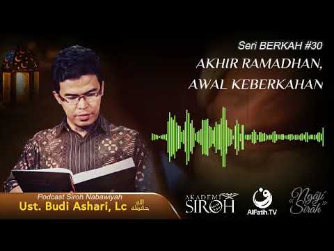 Berkah #30, Akhir Ramadhan Awal Keberkahan - Ustadz Budi Ashari, Lc ...