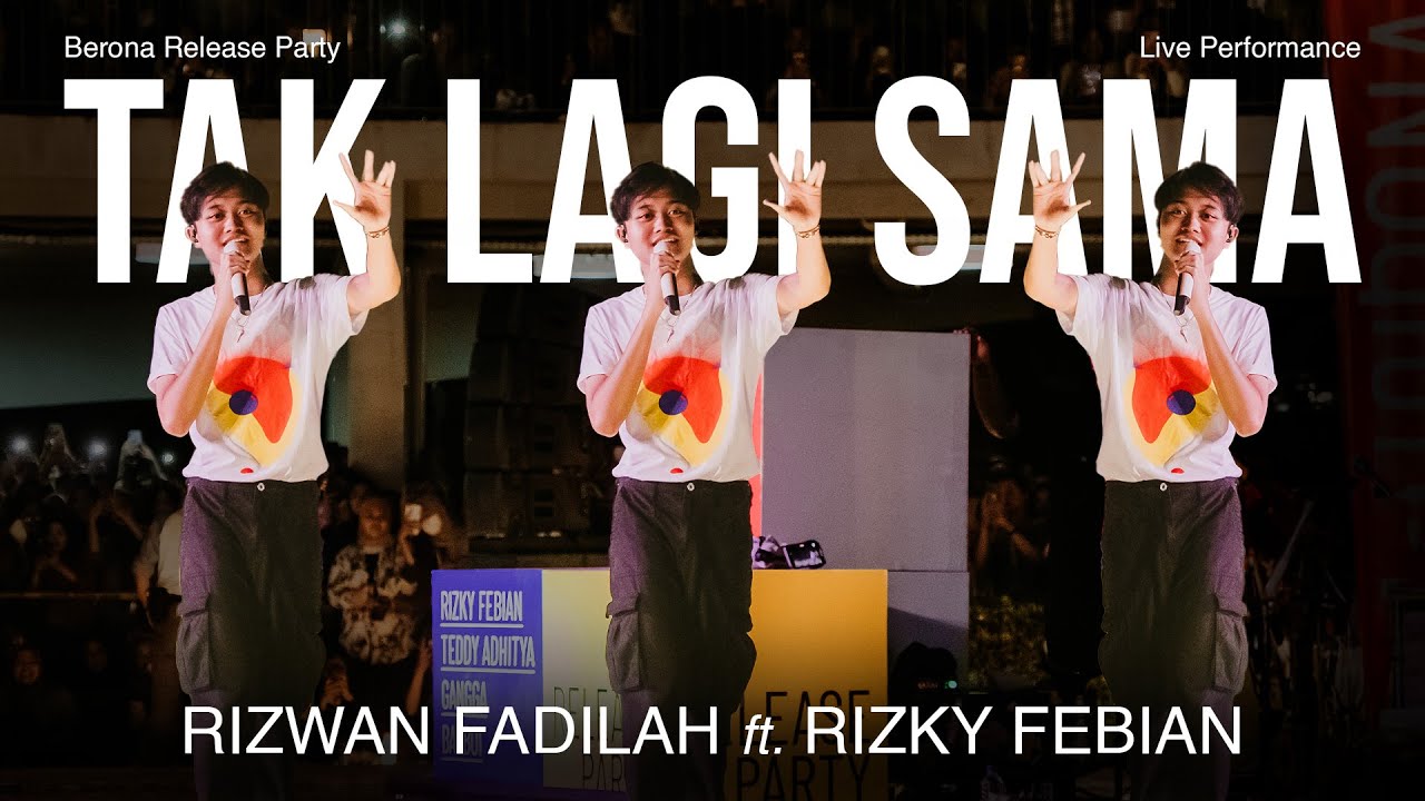 Rizwan Fadilah Ft. Rizky Febian - Tak Lagi Sama (Live At Taman Literasi ...