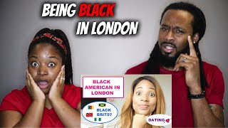 🇬🇧BEING BLACK IN LONDON: Black American Experience | American Couple Reacts to London Culture Shocks