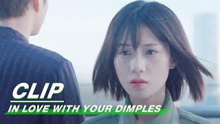 Clip: Lucky Tang Resigns | In Love With Your Dimples EP12 | 恋恋小酒窝 | iQiyi