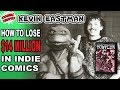 Ninja Turtles Co-Creator Kevin Eastman: How to Lose $14 Million in Indie Comics