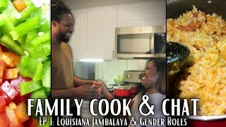 GENDER ROLES IN A MILLENNIAL MARRIAGE?! | Family Cook & Chat • Authentic Louisiana Jambalaya Recipe