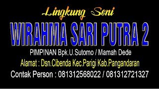 Live Streaming WIRAHMA SARI 2 Season Pagi Stage In.Sidahurip Kec.Parigi Kab.Pangandaran