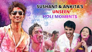 Sushant Singh Rajput & Ankita Lokhande’s Unseen Holi Moments | Exclusive Flashback Video