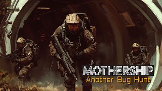 Mothership - Another Bug Hunt