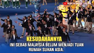 Ini Sebab❗ Malaysia Belum Menjadi Tuan Rumah Sukan Asia.