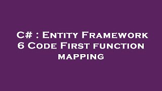 C# : Entity Framework 6 Code First function mapping