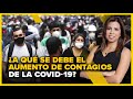 ¿A qué se debe el aumento de contagios de la COVID-19 en Perú?