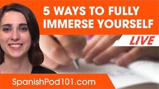5 Ways to Immerse Yourself in Spanish Without Leaving Home!
