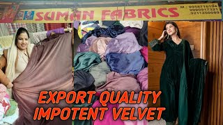 Export Quality impotent velvet and cotton chiken,khadhi cotton Suman fabrics katran market.shop 507.