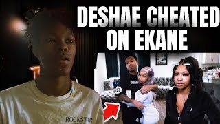 DESHAE FROST Gets CAUGHT Cheating On EKANE 😳‼️(Reaction)