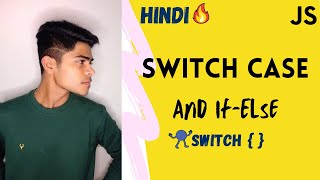Switch statement in programming | Javascript switch statement vs if else in Hindi