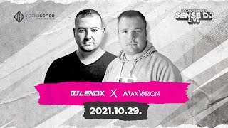 SenseDj LIVE - Dj Lenox X MaxVarion @ Radio Sense 2021.10.29.