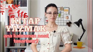 Kitap Yazmak ✨ | Ana Karakteri Tasarlamak 🪶