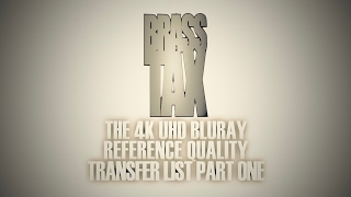 The 4K UHD Bluray Reference Quality List Part 1 @BrassTax