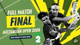 2009 Australian Open Men's Final: Federer vs Nadal – A Legendary Showdown Part 2