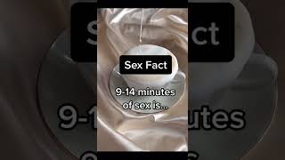 9-14 minutes of sex is.. #shorts #sexfactsshorts #sexualhealth #sexfacts