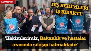 Diş hekimleri iş bıraktı! 'Hekimlerimiz, Bakanlık ve hastalar arasında sıkışıp kalmaktadır'