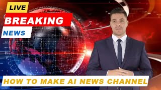 How to make AI news channel | AI new channel | How to make AI news anchor | KK Bravo