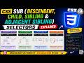 Sub Selectors in CSS | Descendant, Child, Sibling & Adjacent Sibling Selector