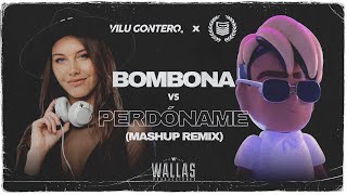Bombona VS Perdóname (Mashup Remix) |Dj Vilu Gontero ✘ Dj Mati Guerra