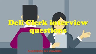 Deli Clerk interview questions