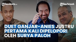 Panas PDIP Duetkan Ganjar-Anies di Pilpres 2024, NasDem: Justru Surya Paloh yang Pertama Usulkan!