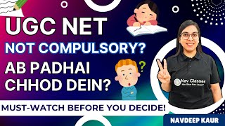 UGC NET Not Compulsory? Ab Padhai Chhod Dein? 🤔 Truth Revealed! Must-Watch Before You Decide!