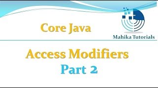 Core Java 63 - Access Modifiers - Part 2