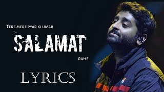 Salamat Lyrics | Sarbjit, Amaal Mallik, Arijit Singh & Tulsi Kumar