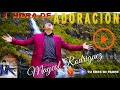 Maycol Rodriguez / 1 hora de la mejor adoración que tocara corazones