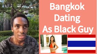 My Experiences Dating In Bangkok Thailand As A Black Foreigner